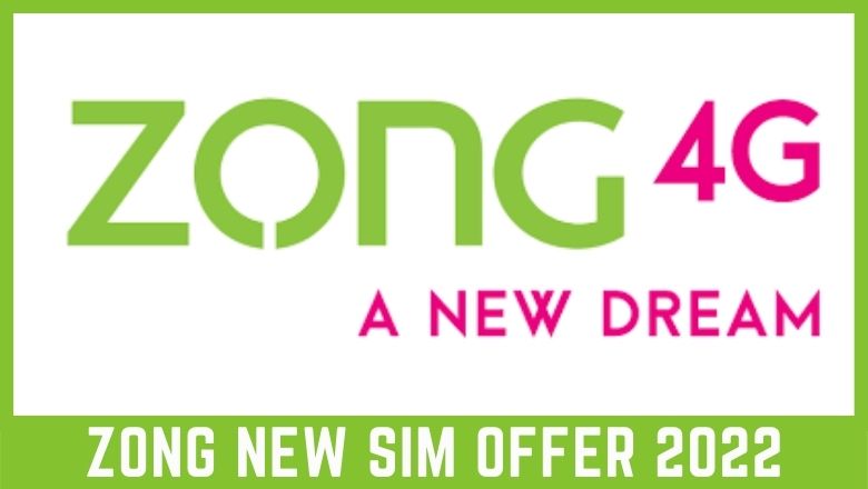 Zong New Sim Offer 2022